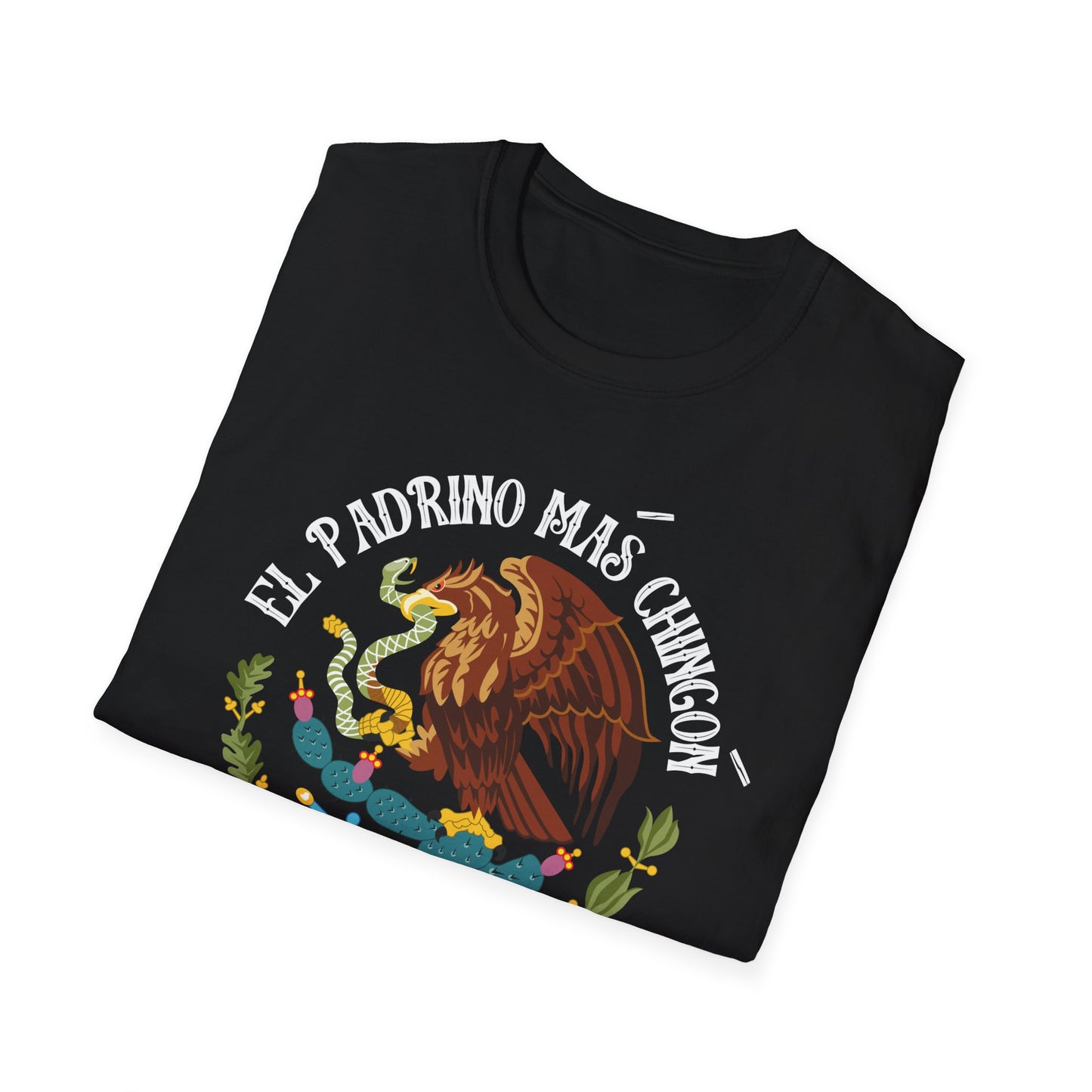 El Padrino Mas Chingon | Mexican Shirt Unisex Softstyle T-Shirt | Padrino Gifts, Camisa Para Hombre Latino