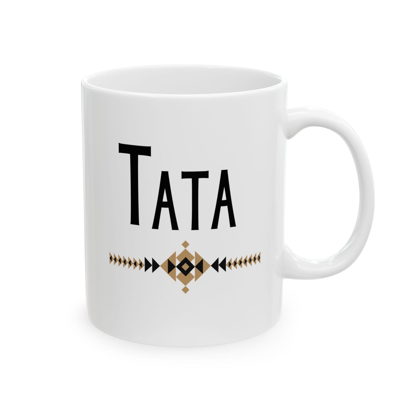 Tata Mug Coffee cup Gift for father's day dia de padres Latino Inspiration Tea Drinker Coffee gift for him