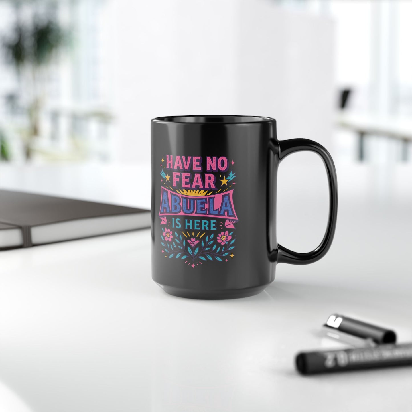 Have No Fear Abuela is Here Mug Art | Black Mug, 15oz Tazo de Regalo