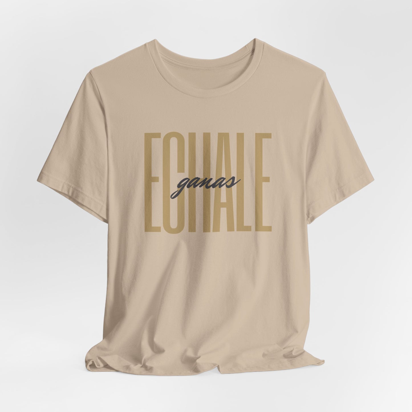 Echale Ganas T-Shirt | Latina Motivation Shirt | Spanish Gift for Her | Latina Pride Tee | Regalos para Mujer