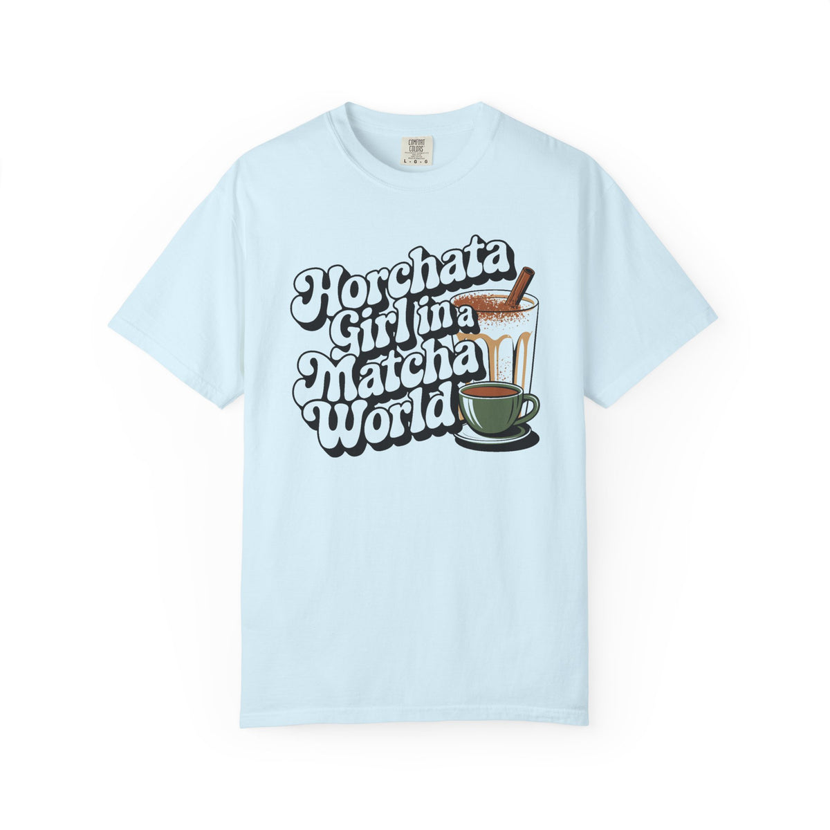 Horchata Girl in a Matcha World Tee - Funny Latina Shirt - Horchata Lover Gift