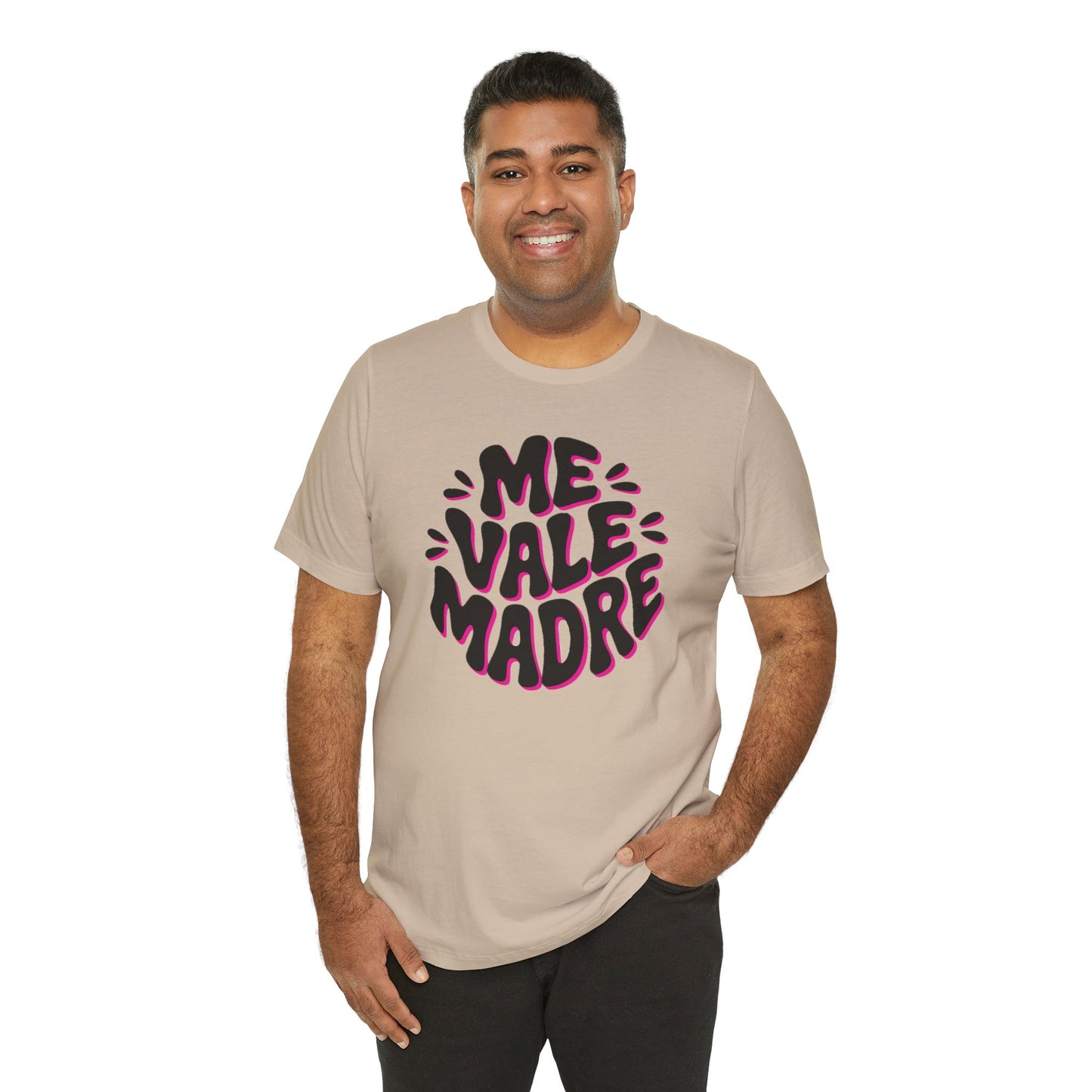 Me Vale Madre T-Shirt - Funny Mexican Saying Tee - Latino Attitude Wear - Hispanic Humor Gift - Mexican Slang Shirt