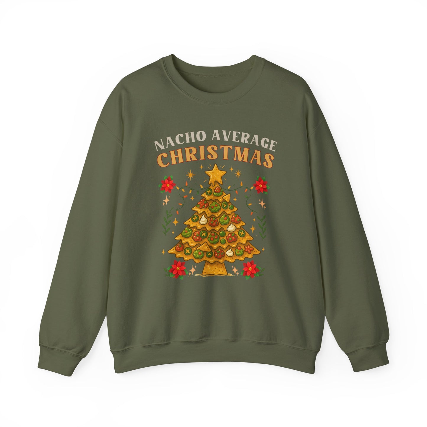 Nacho Average Christmas Funny Crewneck Christmas Sweater | Sueter de Navidad | Funny X mas Sweatshirt