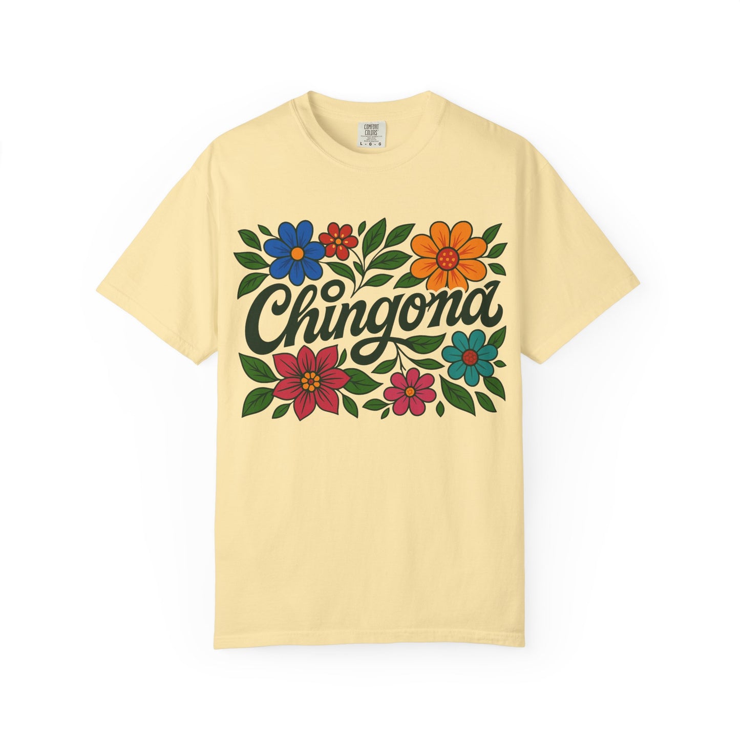 Chingona AF Shirt | Colorful Floral Latina T-Shirt | Empowerment Tee | Mexican Pride | Comfort Colors Tee | Latina Gift