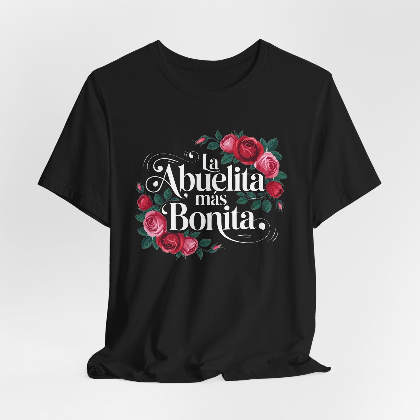 La Abuelita Mas Bonita Shirt, Abuelita Gift Roses, Latina Grandmother Gift,  Abuela Birthday Gift, Mother's Day Abuela
