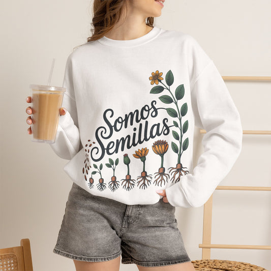 Somos Semillas Sweatshirt — We Are Seeds Latino Heritage Pride Gift