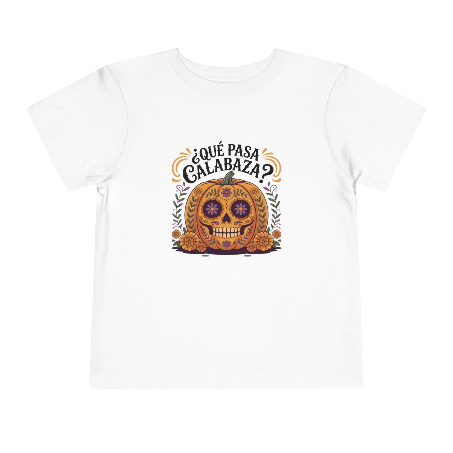Que Pasa Calabaza Toddler T-Shirt - Funny Spanish Phrase Tee - Latino Culture Hispanic Heritage Gift - Bilingual Humor Shirt