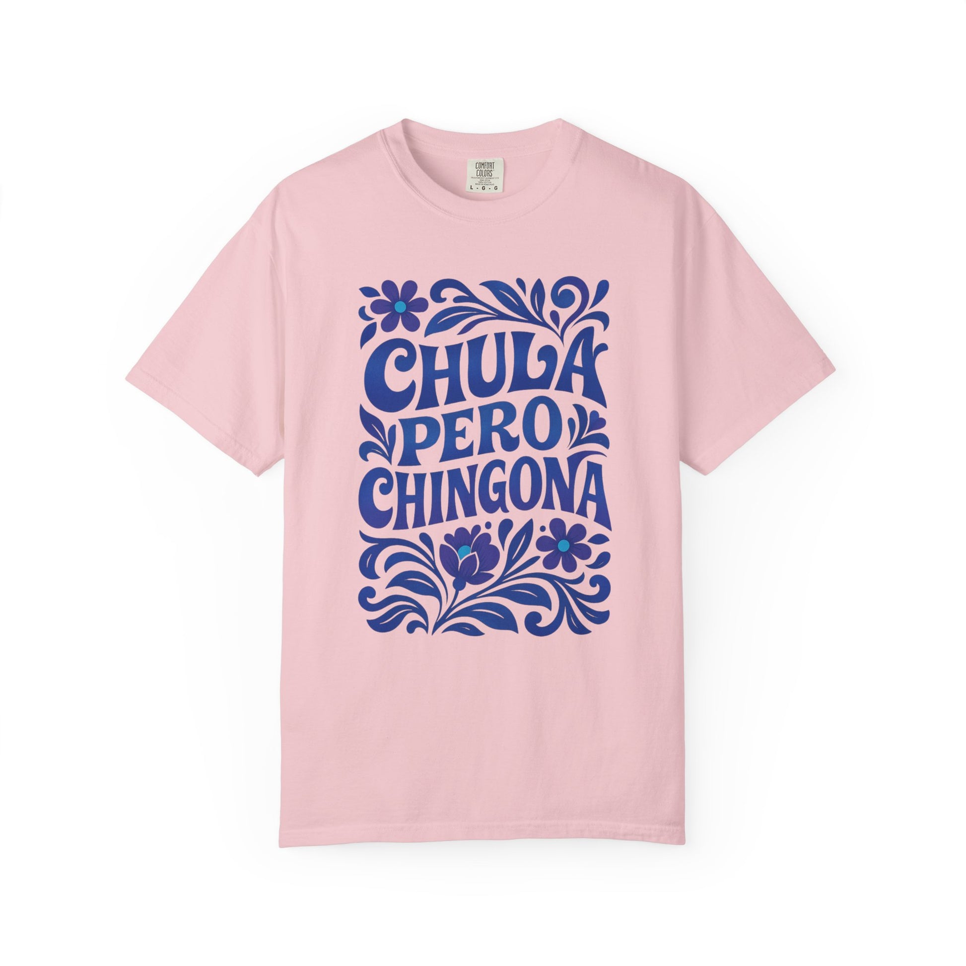 Chula Pero Chingona Shirt T-Shirt — Latina Tee (view 7 of 22)