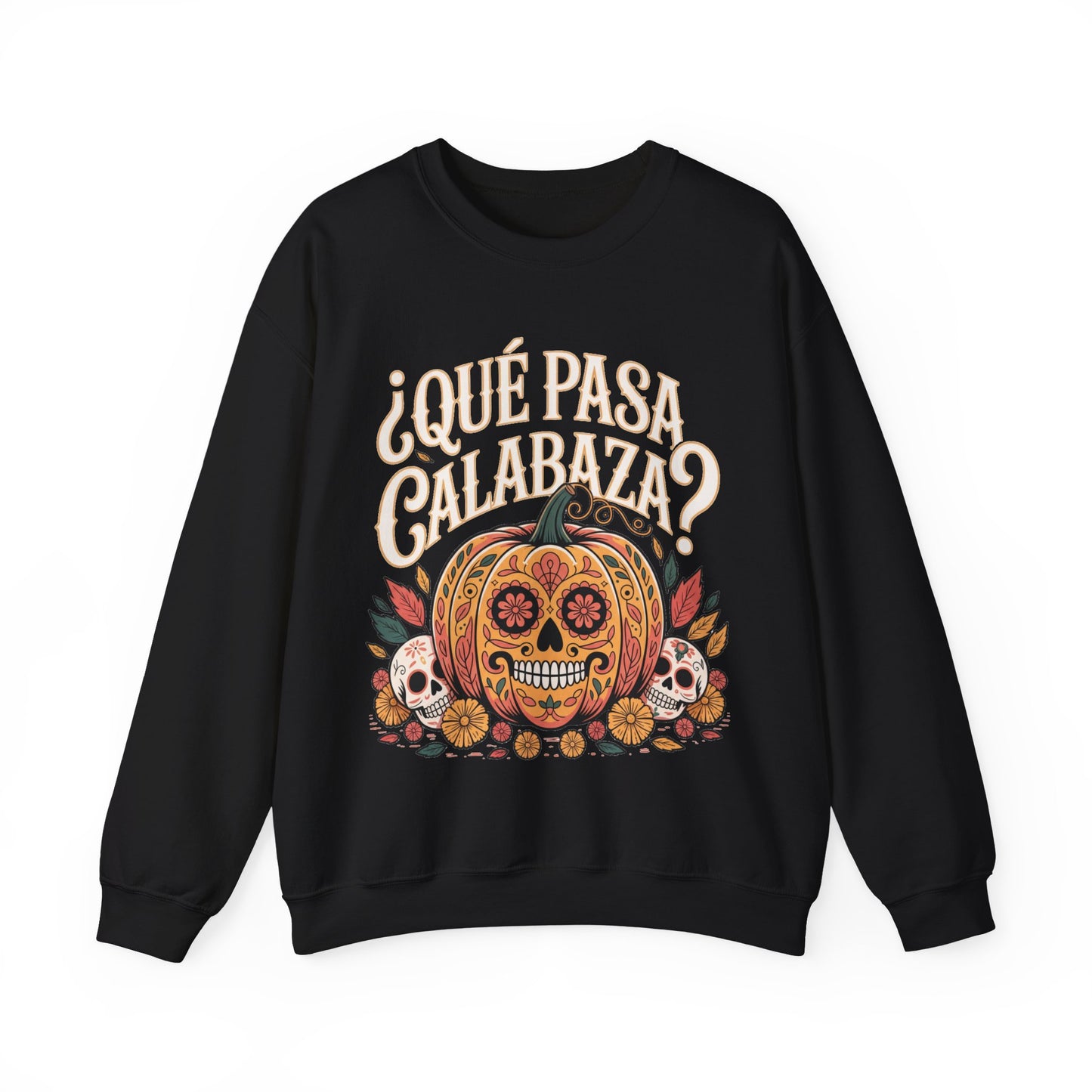 Que Pasa Calabaza Sweatshirt - Funny Spanish Fall Saying - Latino Culture Hispanic Heritage Autumn Wear Gift