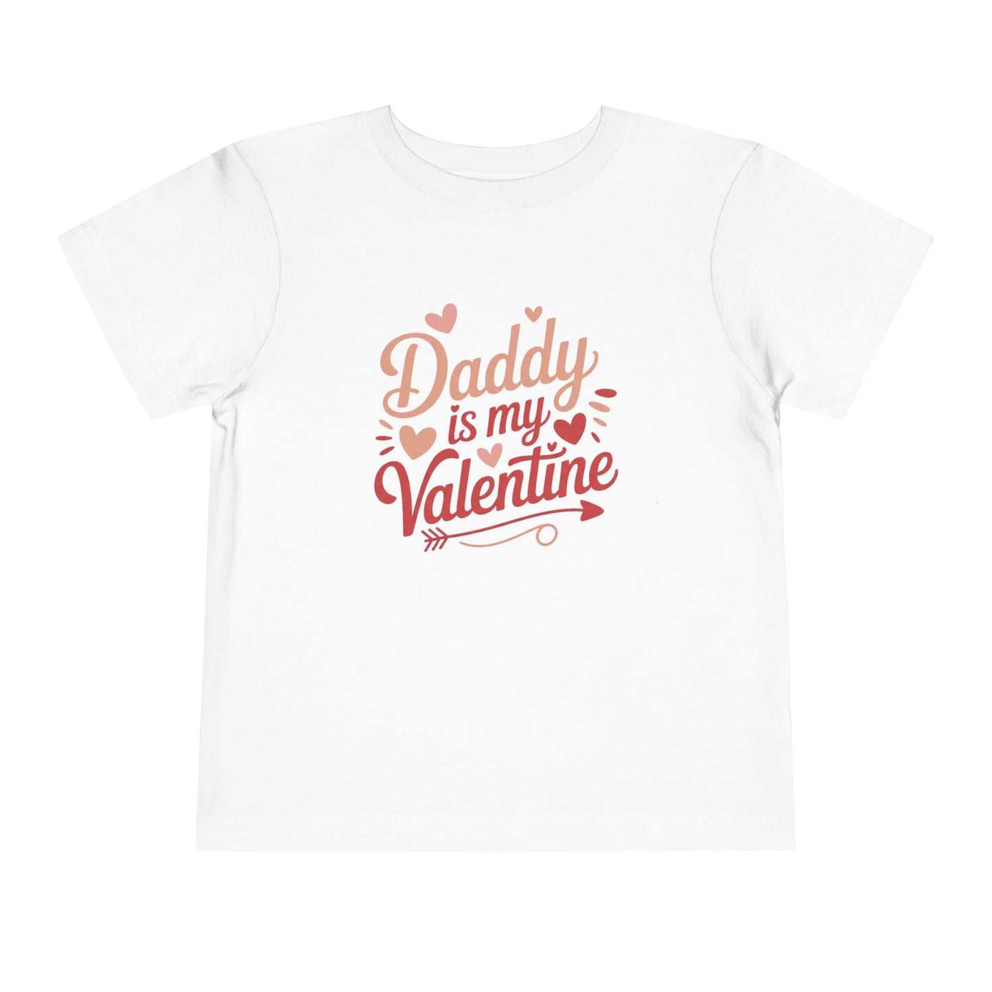 Daddy is my Valentine Toddler Short Sleeve Tee