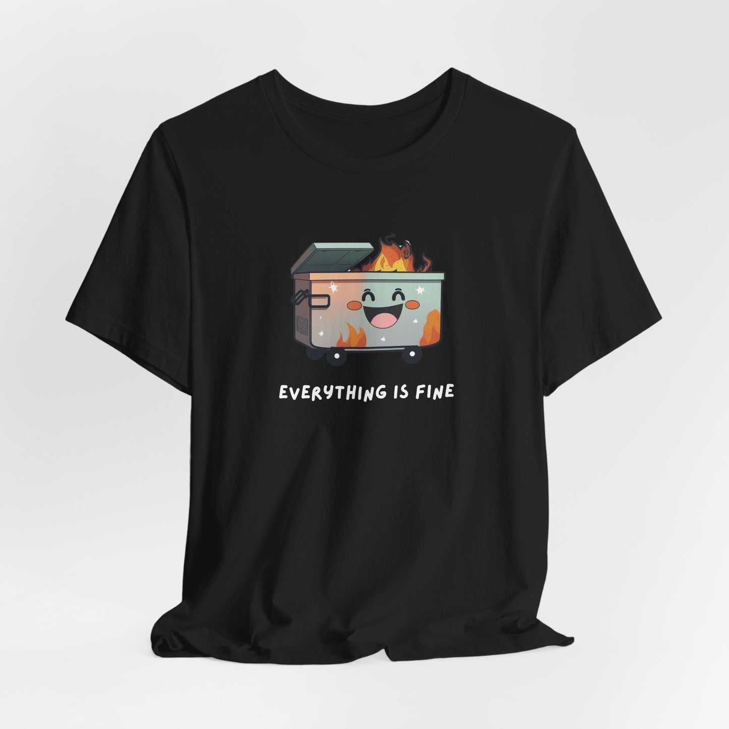 Everything is Fine Dumpster Fire Humor Shirt