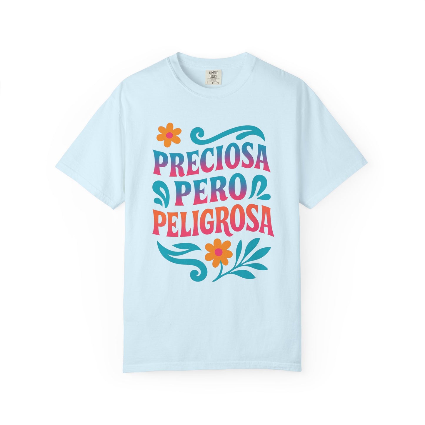 Preciosa Pero Peligrosa Shirt |  Latina Tee