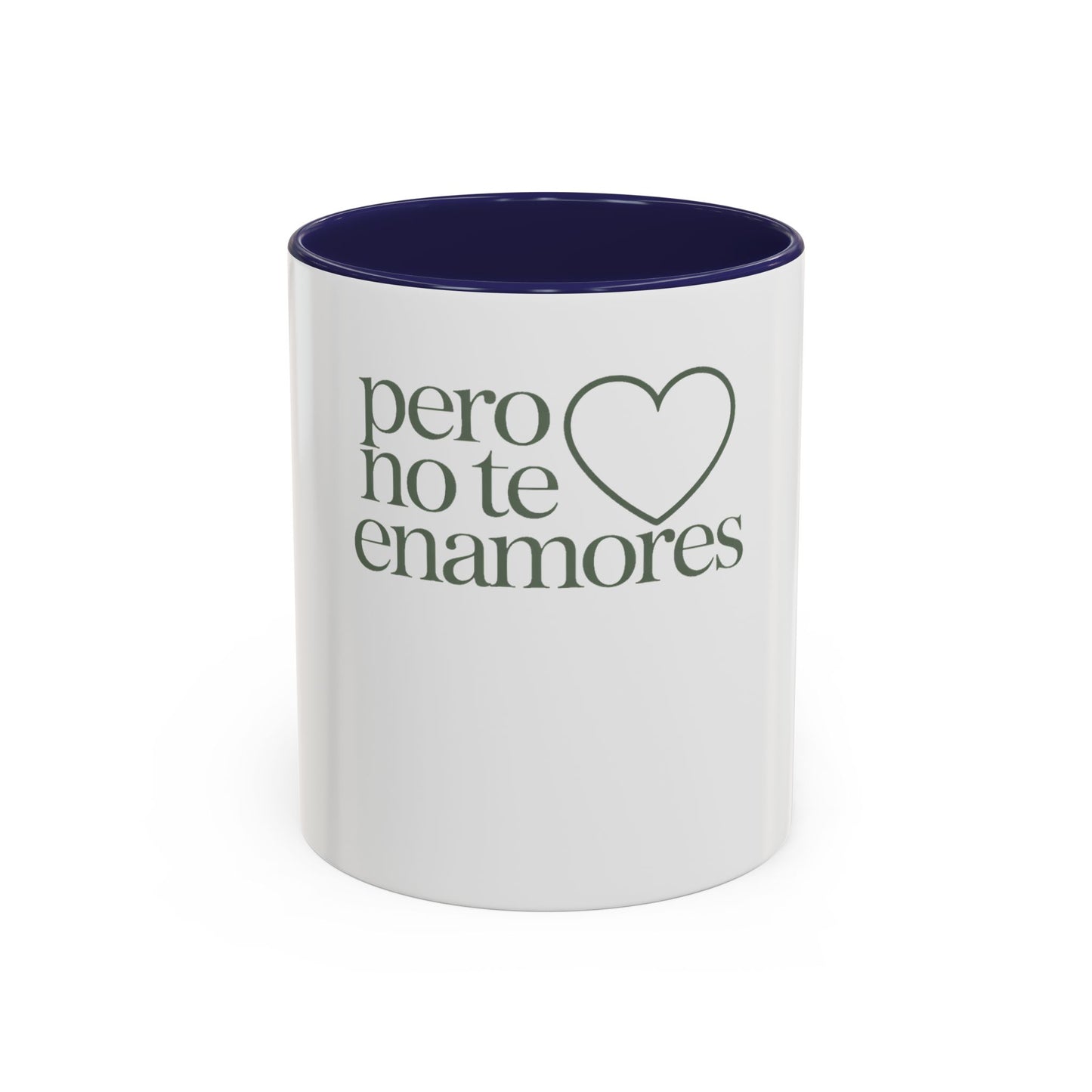 Pero No Te Enamores Mug - Funny Spanish Relationship Gift - Latino Humor Coffee Cup - Hispanic Love Gift