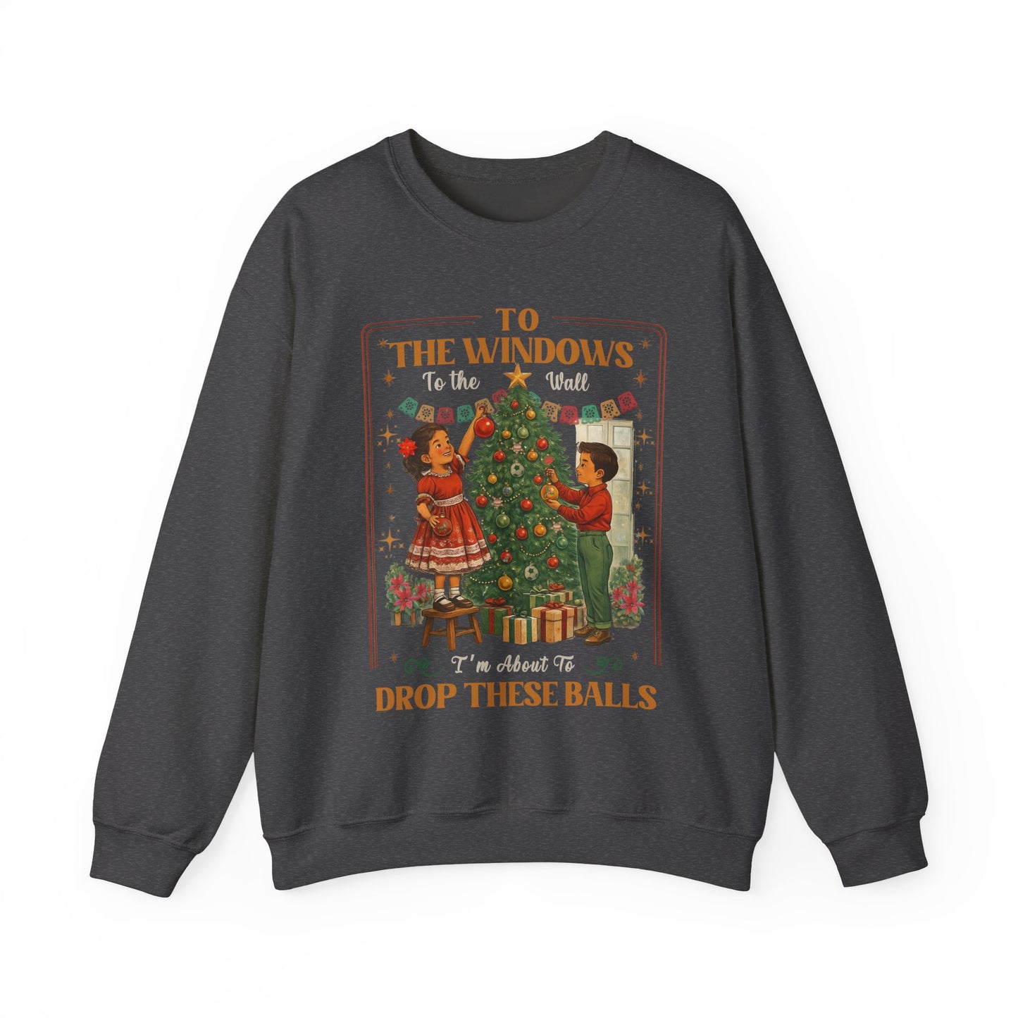 To the Windows To the Wall Funny Crewneck Christmas Sweater | Sueter de Navidad, Vintage Style | Sueter Navideño | Funny X mas Tee