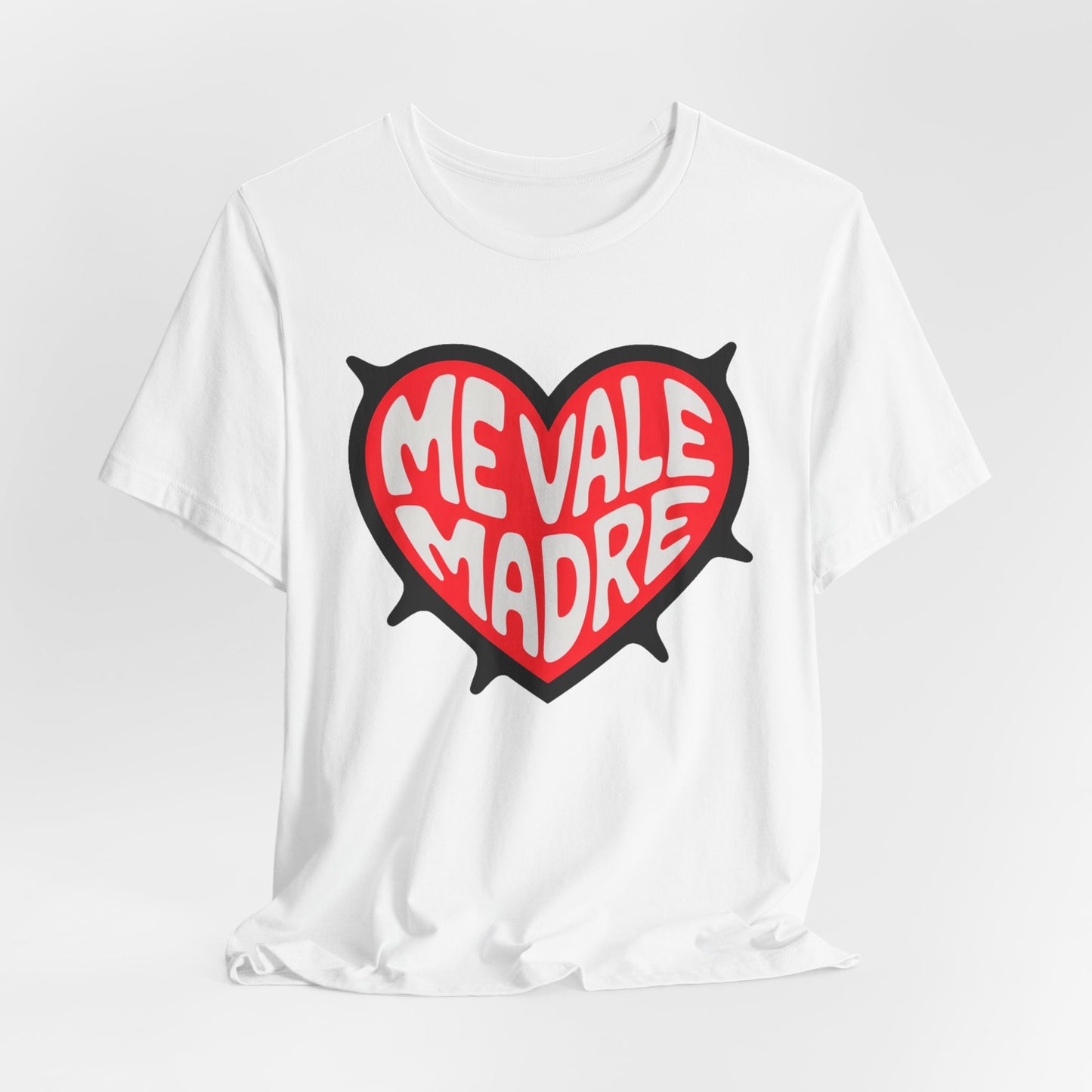 Me Vale Madre T-Shirt - Funny Spanish Saying Tee - Latino Family Gift - Mexican Humor Shirt - Hispanic Pride Wear
