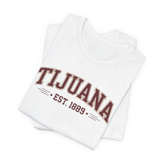 Tijuana T-Shirt - TJ Pride Tee Mexican Heritage Gift - Baja California Mexico Border Frontera Shirt