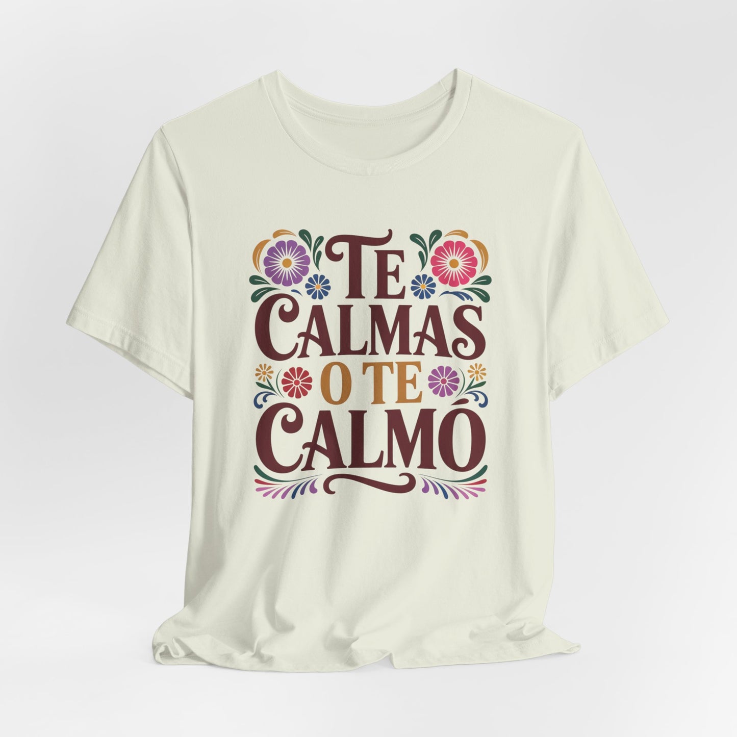 Te Calmas O Te Calmo T-Shirt - Funny Spanish Meme Shirt - Latino Humor Tee - Sassy Hispanic Gift - Bilingual Humor Tshirt