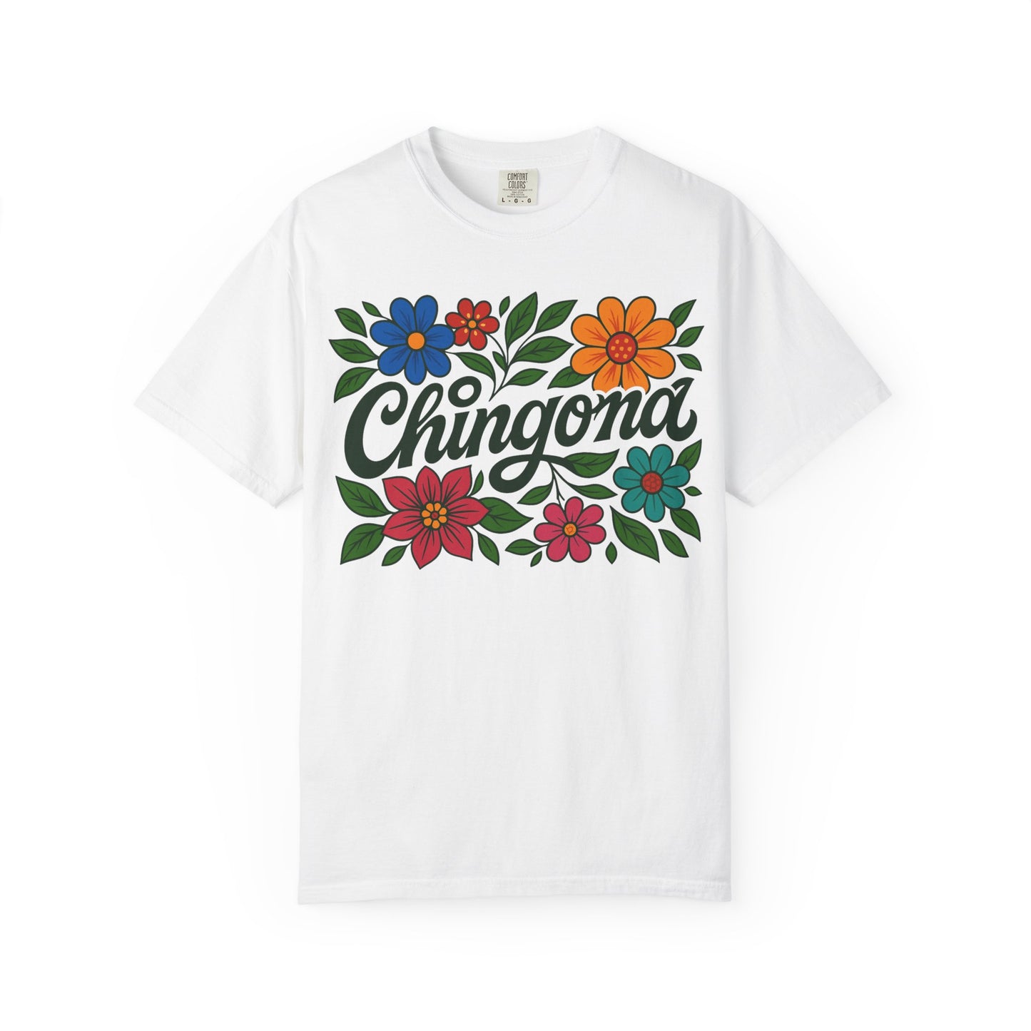 Chingona AF Shirt | Colorful Floral Latina T-Shirt | Empowerment Tee | Mexican Pride | Comfort Colors Tee | Latina Gift