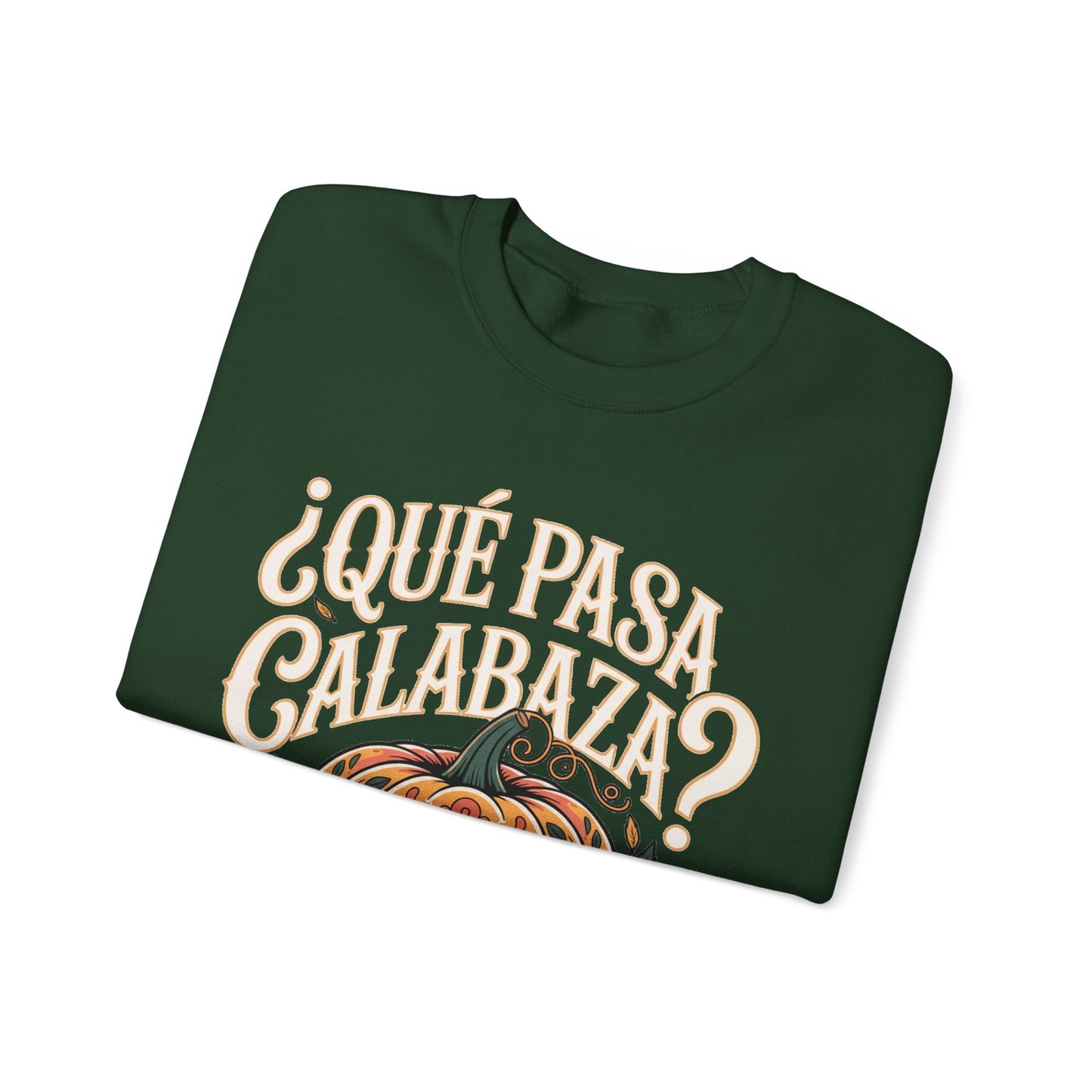Que Pasa Calabaza Sweatshirt - Funny Spanish Fall Saying - Latino Culture Hispanic Heritage Autumn Wear Gift