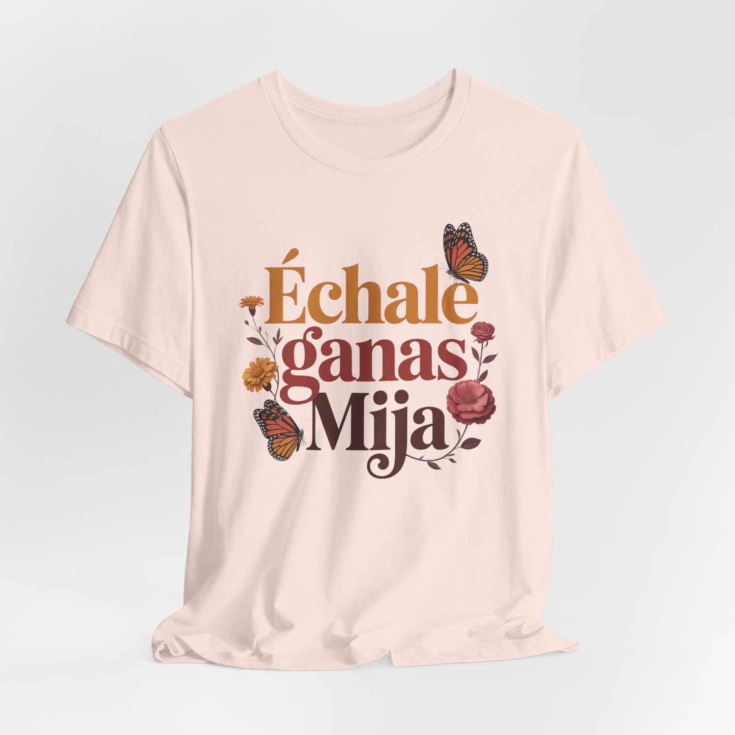Echale Ganas T-Shirt - Latino Motivational Tee - Hispanic Pride Gift - Mexican Inspiration - Spanish Saying Shirt