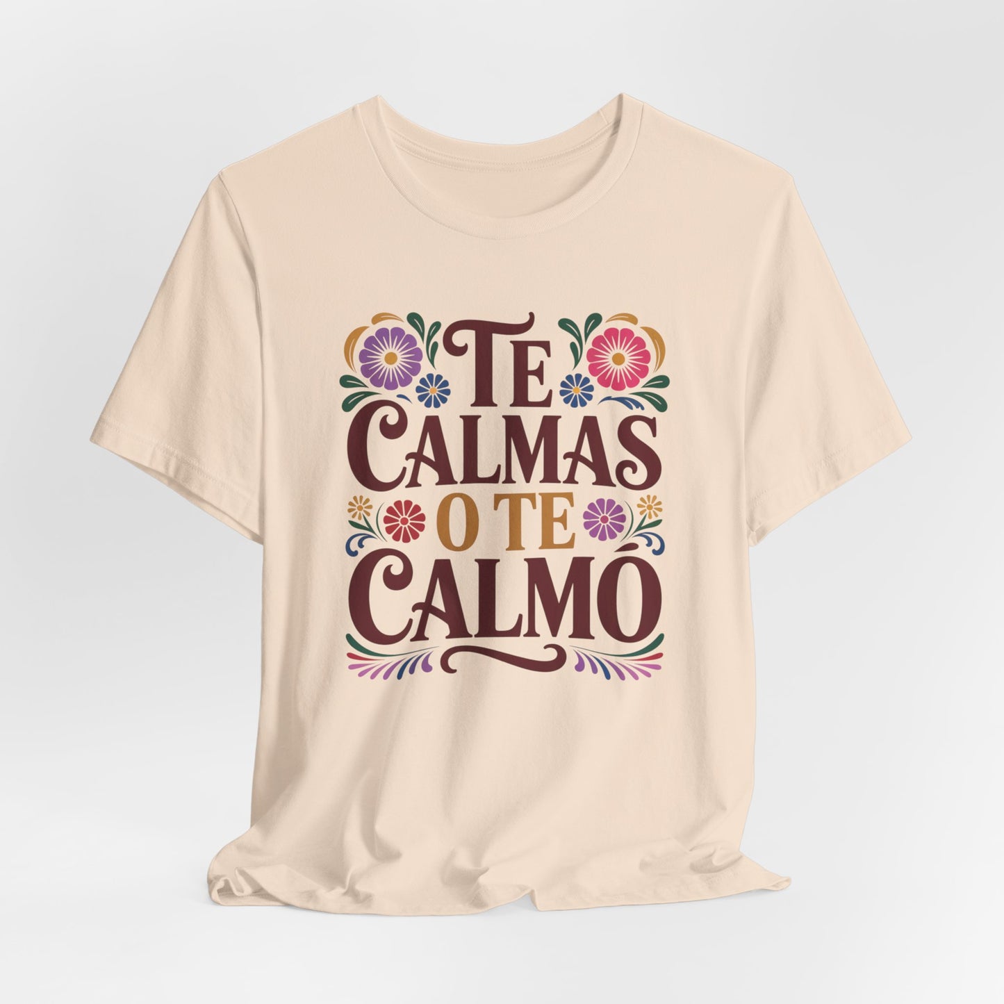 Te Calmas O Te Calmo T-Shirt - Funny Spanish Meme Shirt - Latino Humor Tee - Sassy Hispanic Gift - Bilingual Humor Tshirt