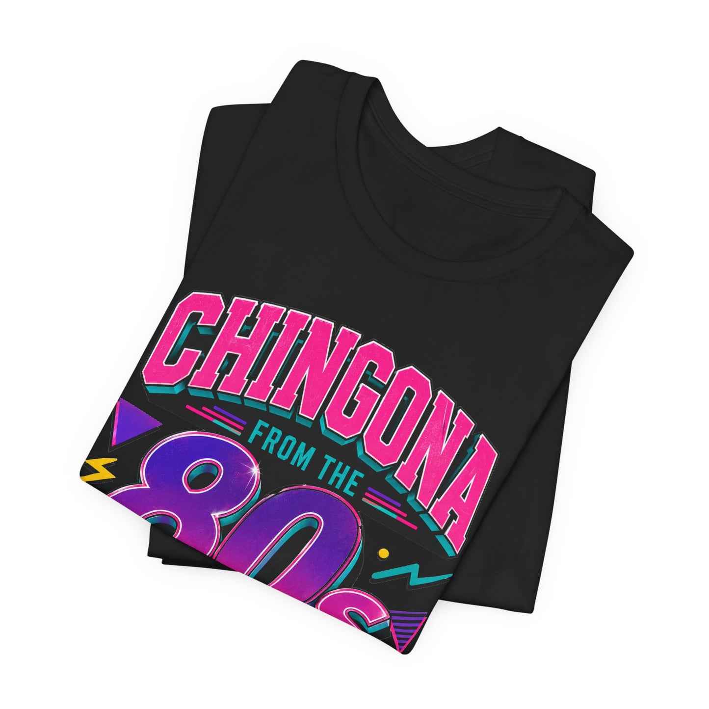 Chingona from the 80s T-Shirt - Latina Power Shirt - Gift for Her Latina - Regalos para Mujer - Spanish Empowerment Tee