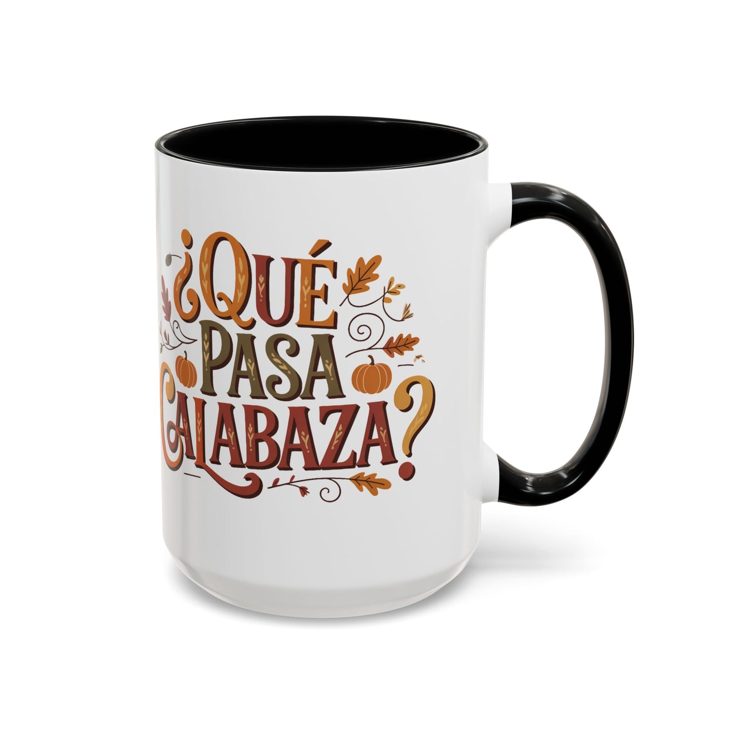 Que Pasa Calabaza Mug - Funny Spanish Coffee Cup for Hispanic Heritage & Latino Culture Autumn Vibes Gift
