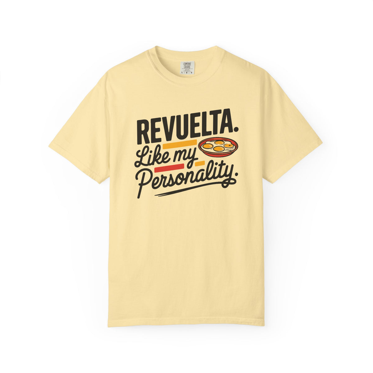 Revuelta Like My Personality Tee - Funny Latina Breakfast Shirt - Huevos Revueltos Gift
