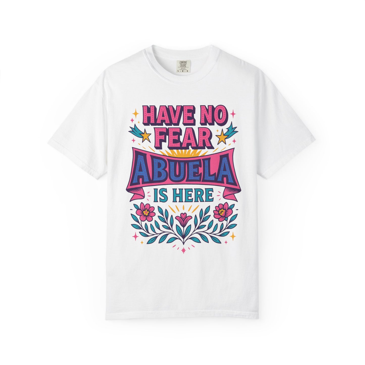 Have No Fear Abuela is Here Shirt | Gift for Abuela Tee
