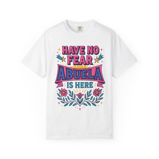 Have No Fear Abuela is Here Shirt | Gift for Abuela Tee