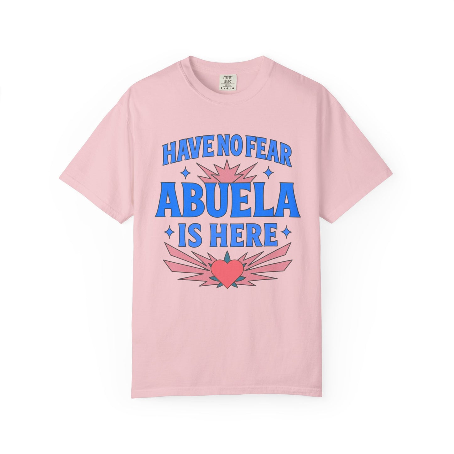 Have No Fear Abuela is Here Shirt | Gift for Abuela Tee