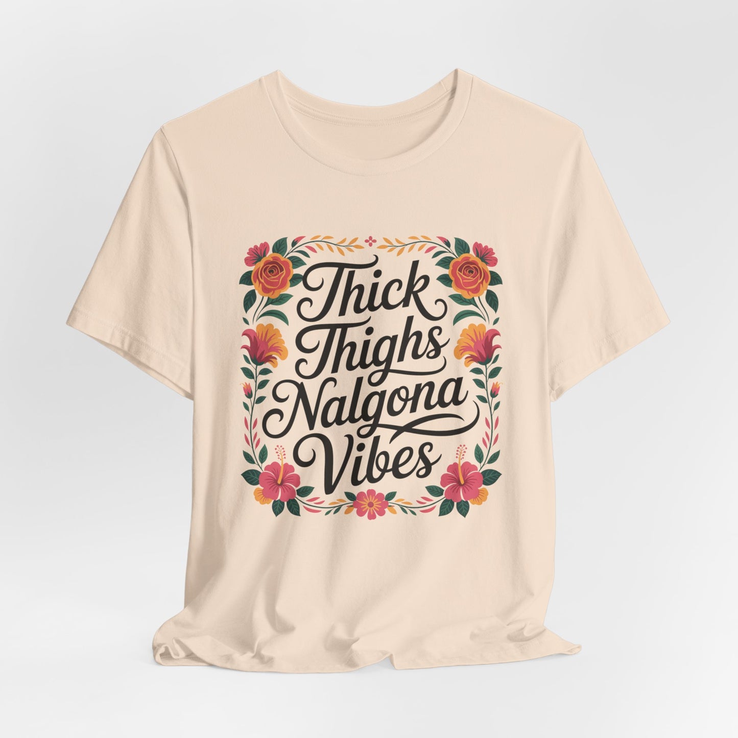 Nalgona T-Shirt - Latina Empowerment Tee for Curvy Women, Body Positive Mujer Fuerte Gift, Thick Thighs Latina Pride Shirt