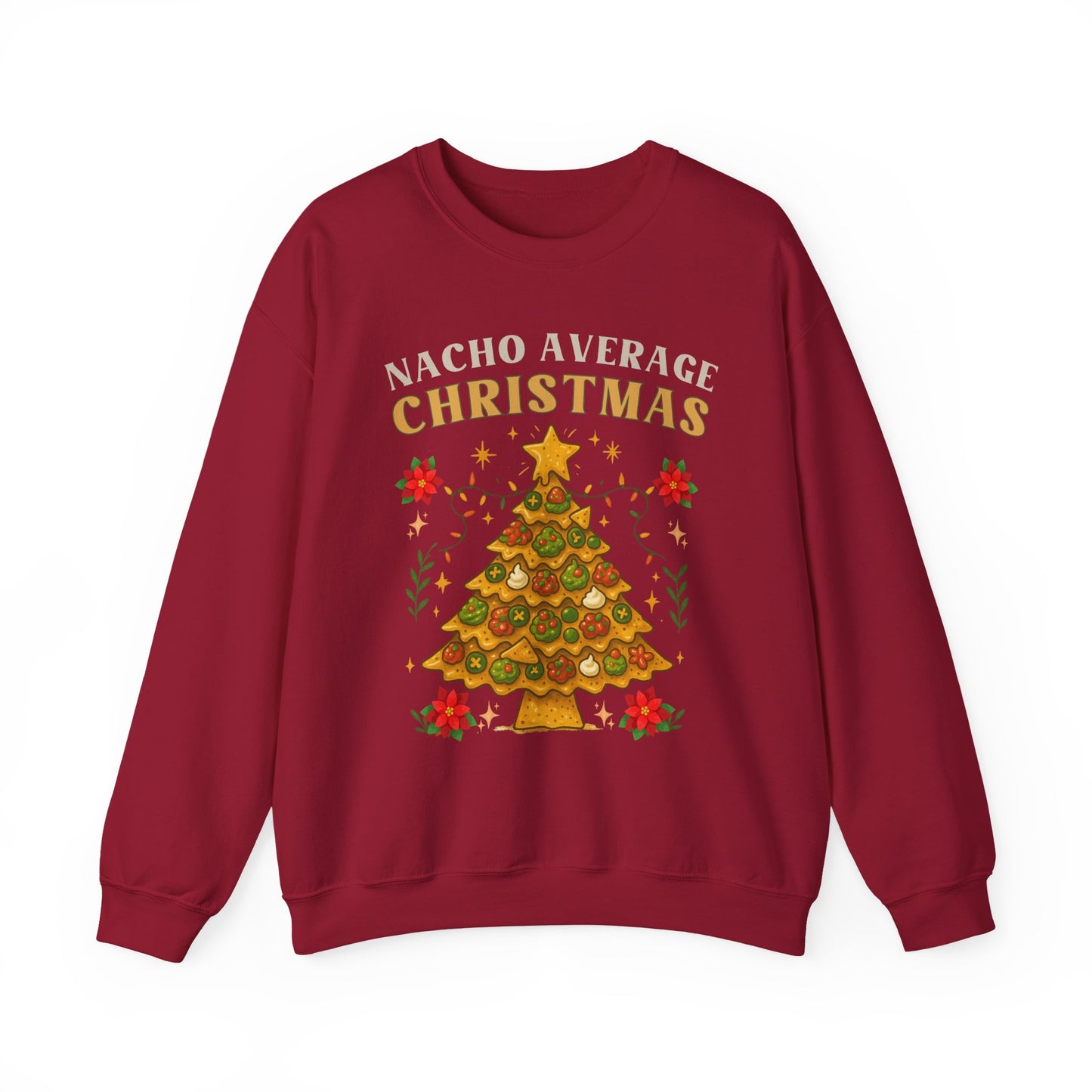 Nacho Average Christmas Funny Crewneck Christmas Sweater | Sueter de Navidad | Funny X mas Sweatshirt