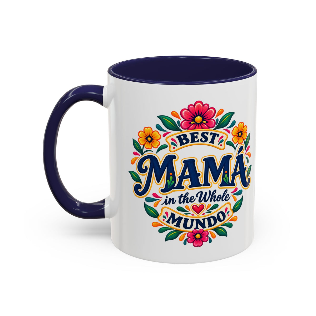 Best Mama in the Whole Mundo Mug - Mama Gift Coffee Mug - Latina Mom Gift