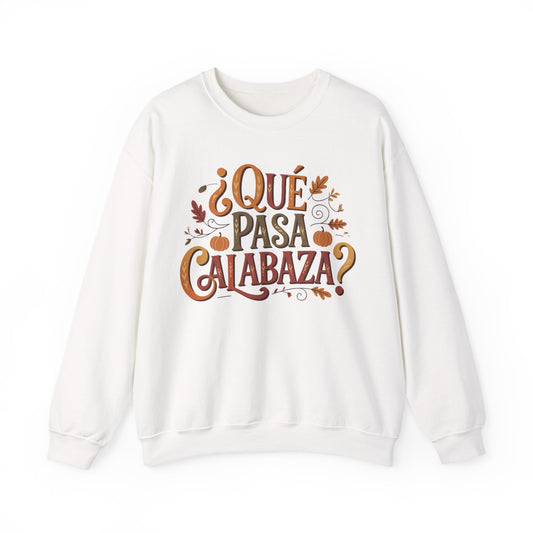 Que Pasa Calabaza Sweatshirt - Hispanic Heritage Fall Phrase - Latino Culture Pumpkin Season Shirt - Autumn Spanish Gift