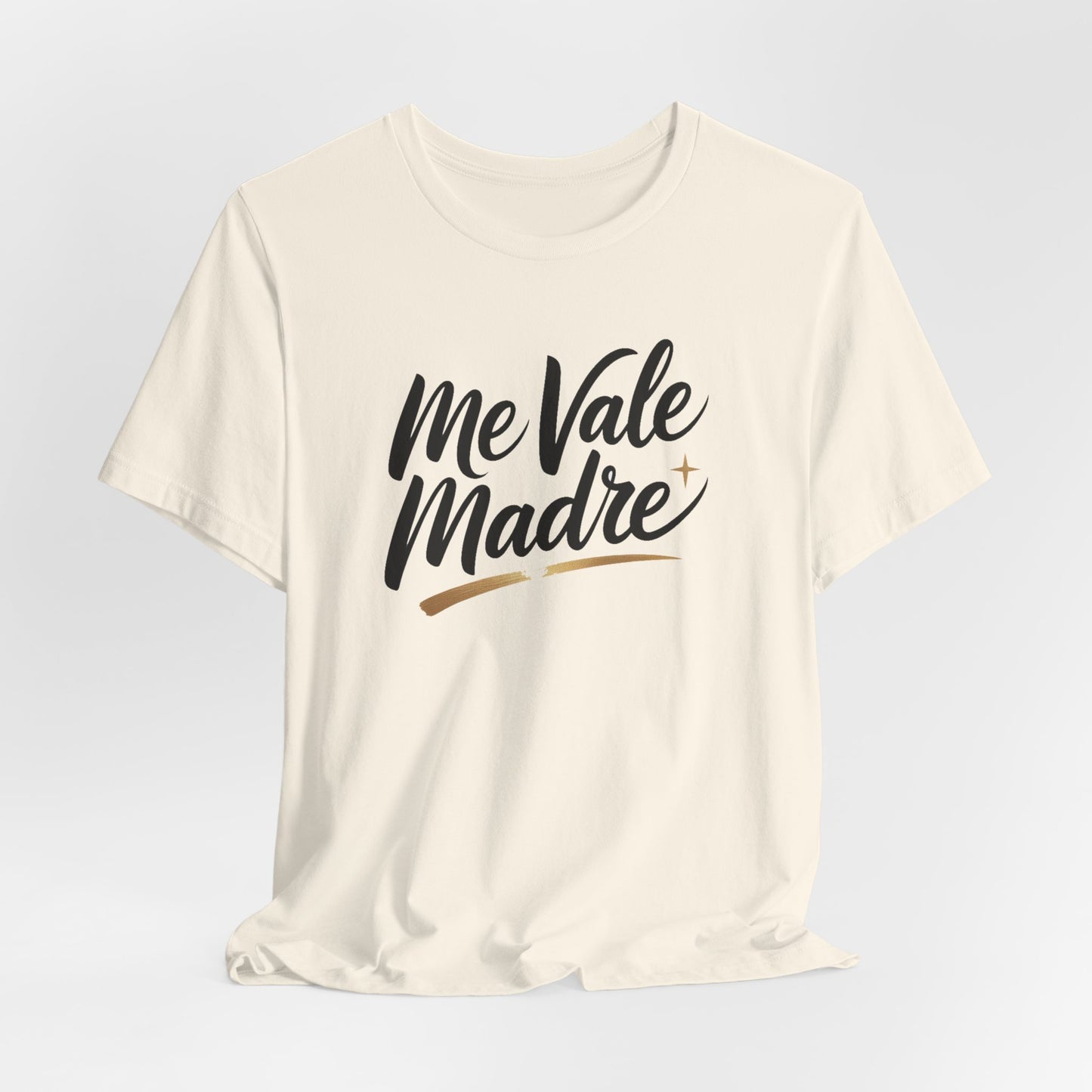 Me Vale Madre T-Shirt - Funny Spanish Tee, Latino Attitude Wear, Mexican Humor Shirt, Hispanic Family Gift