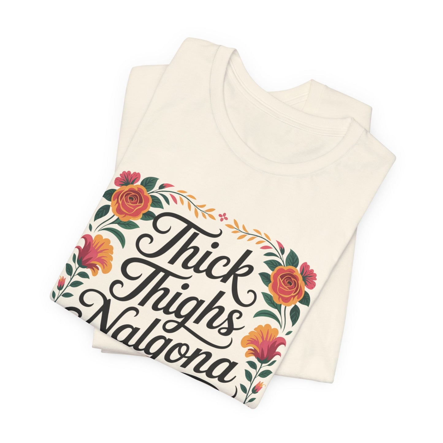 Nalgona T-Shirt - Latina Empowerment Tee for Curvy Women, Body Positive Mujer Fuerte Gift, Thick Thighs Latina Pride Shirt