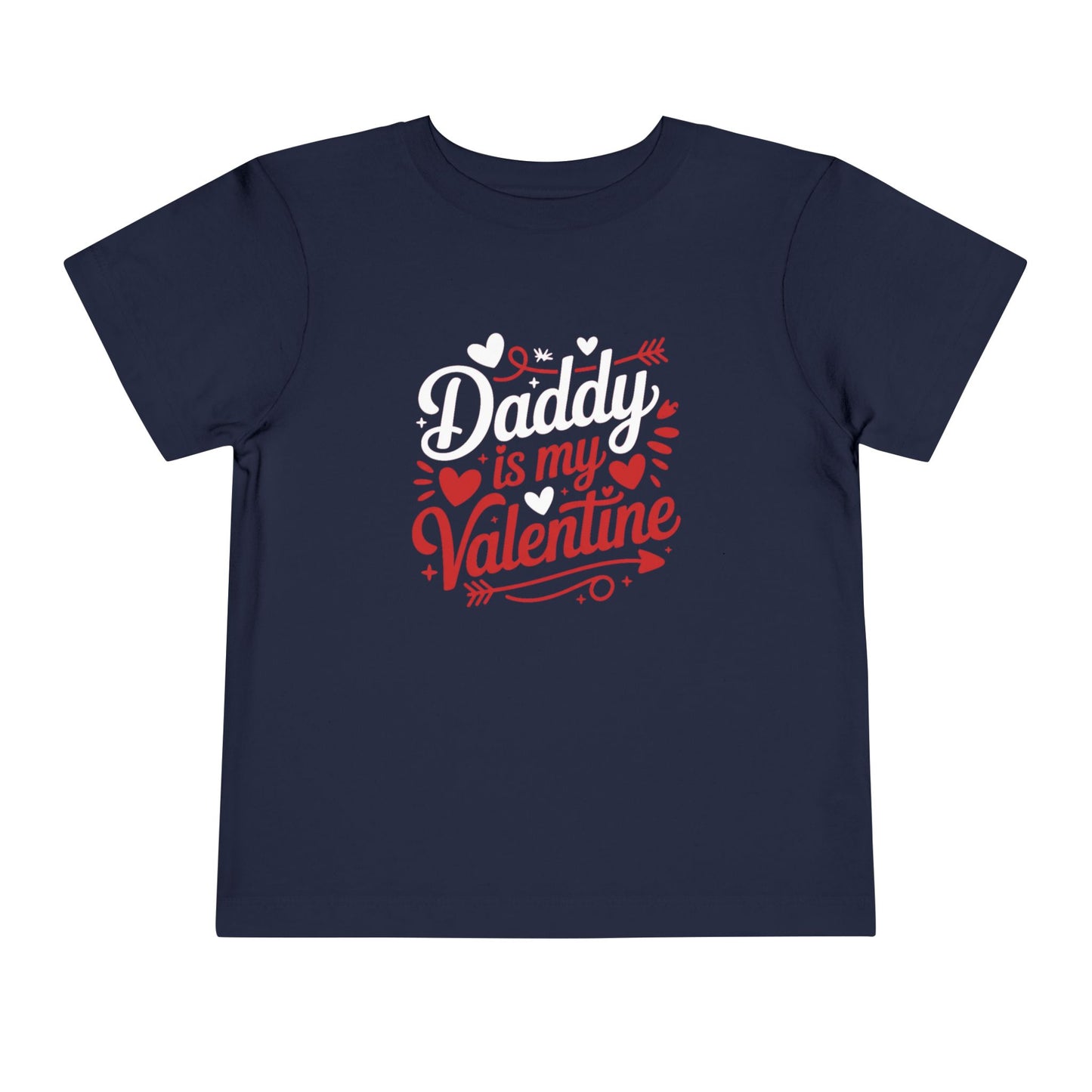 Daddy is my Valentine Toddler Short Sleeve Tee