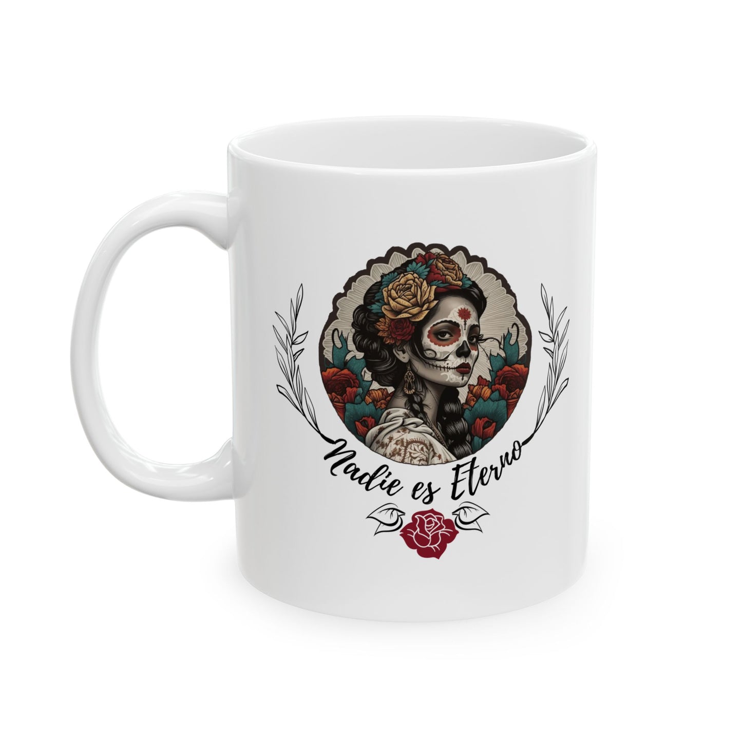 Nadie es Eterno Dia de los muertos Mug Latino Spanish Mug Gift