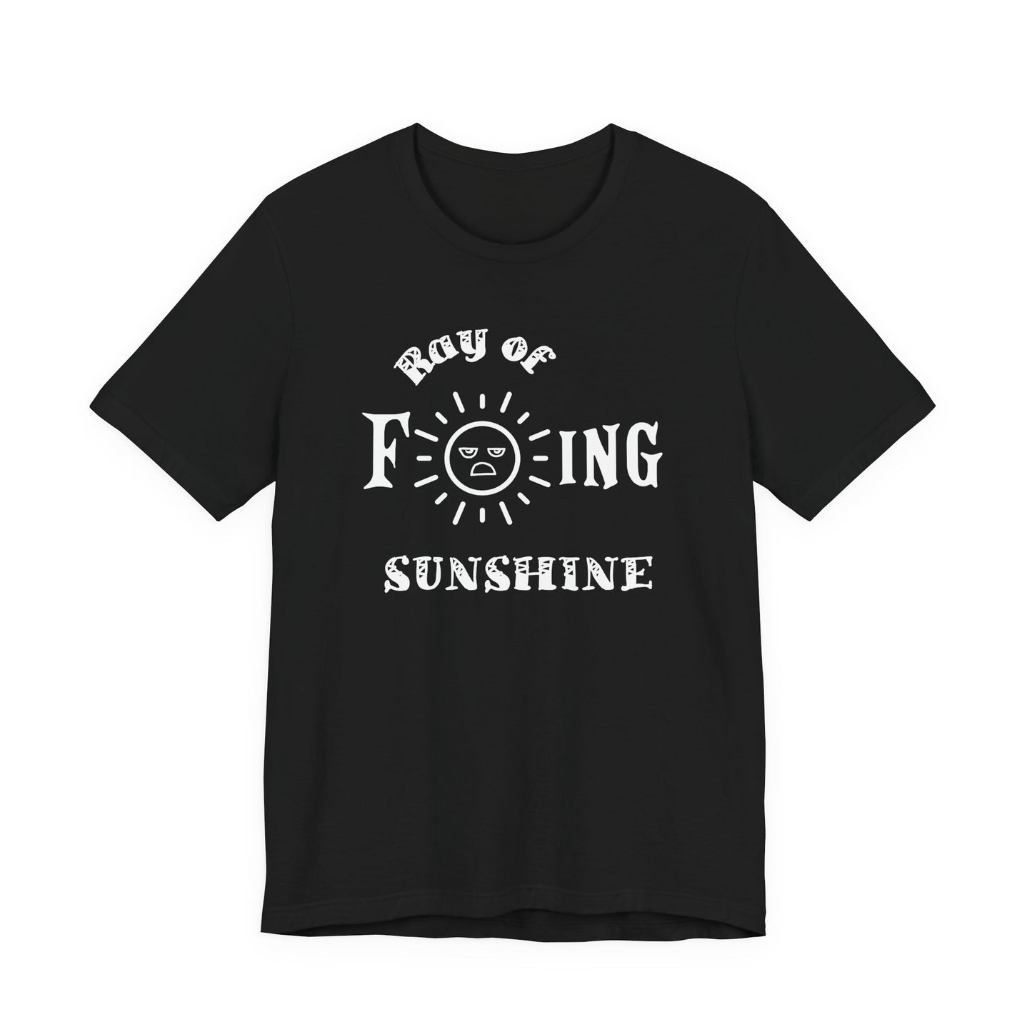 Ray of F ING Sunshine Shirt | Sarcasm Shirt Funny Tee , Plus Size Options