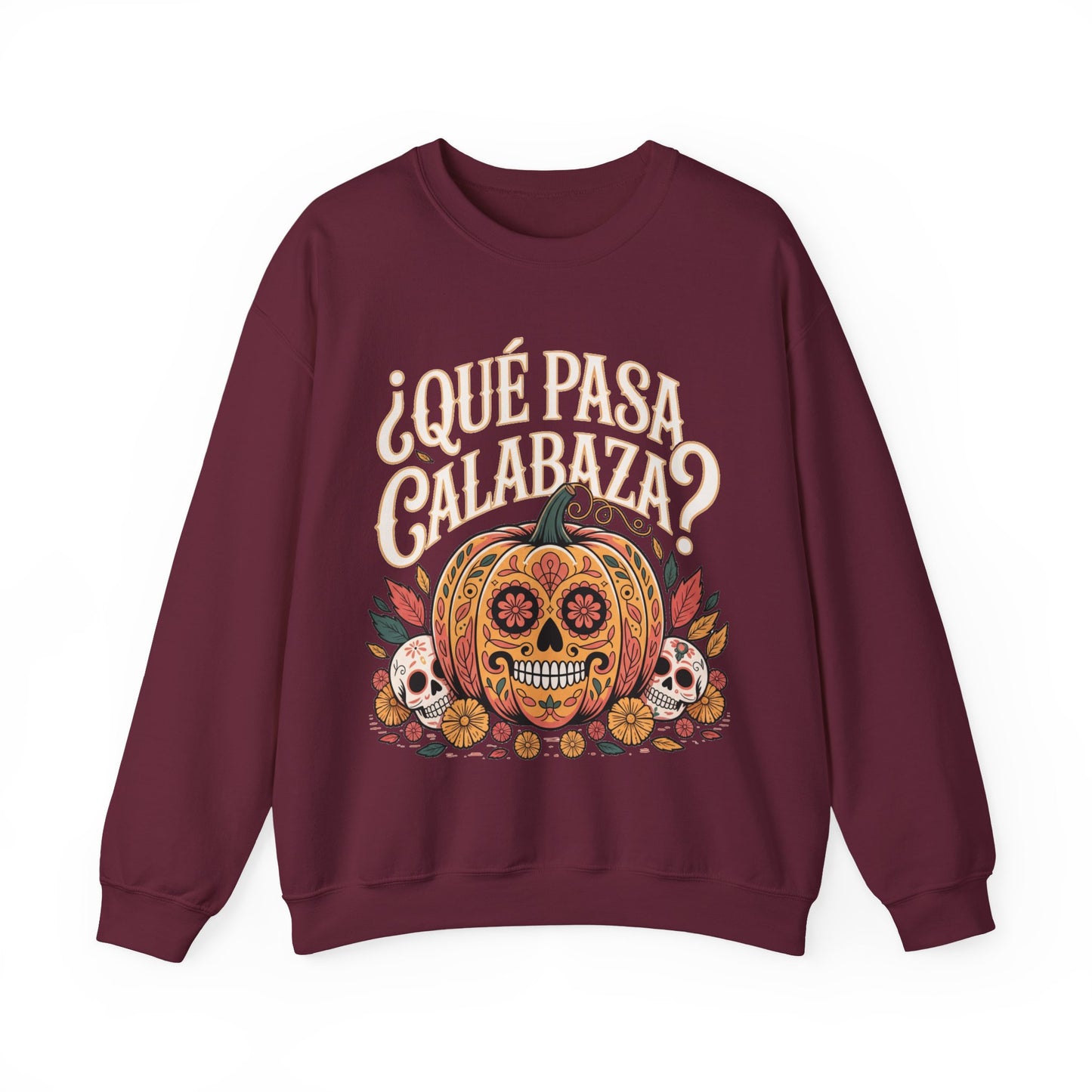 Que Pasa Calabaza Sweatshirt - Funny Spanish Fall Saying - Latino Culture Hispanic Heritage Autumn Wear Gift