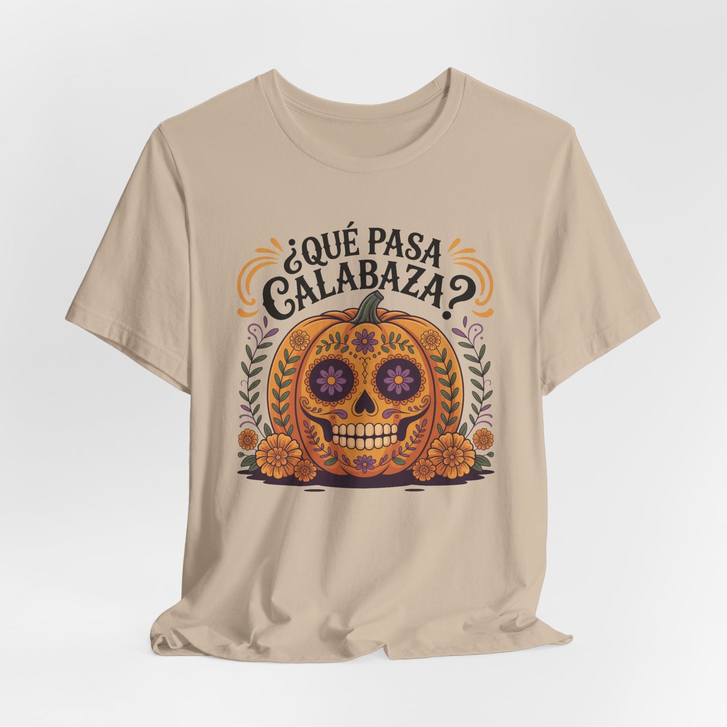 Que Pasa Calabaza T-Shirt - Funny Spanish Phrase Tee - Latino Culture Hispanic Heritage Gift - Bilingual Humor Shirt