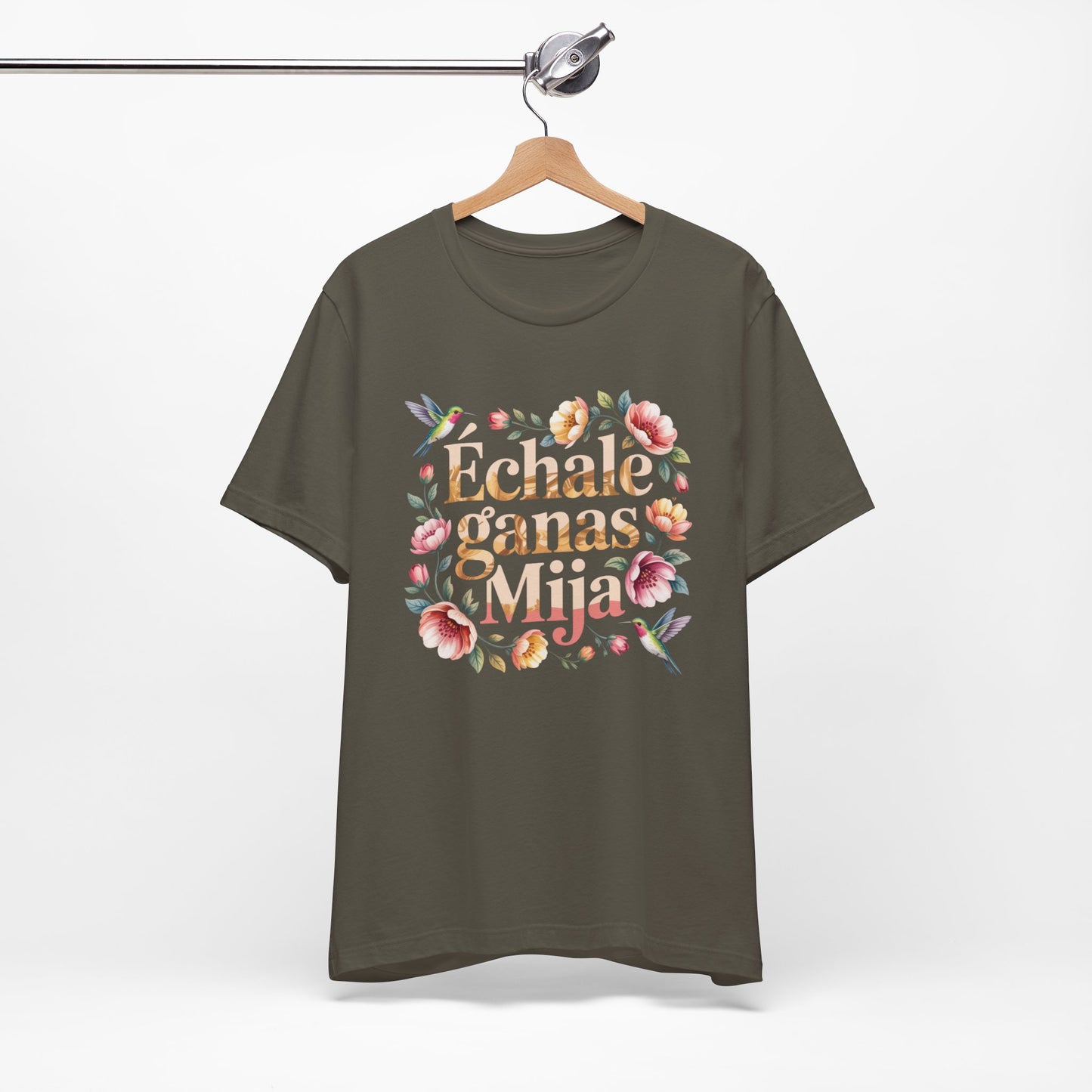 Echale Ganas T-Shirt - Latino Motivational Tee - Hispanic Pride Gift - Mexican Saying Shirt - Spanish Quotes Tee