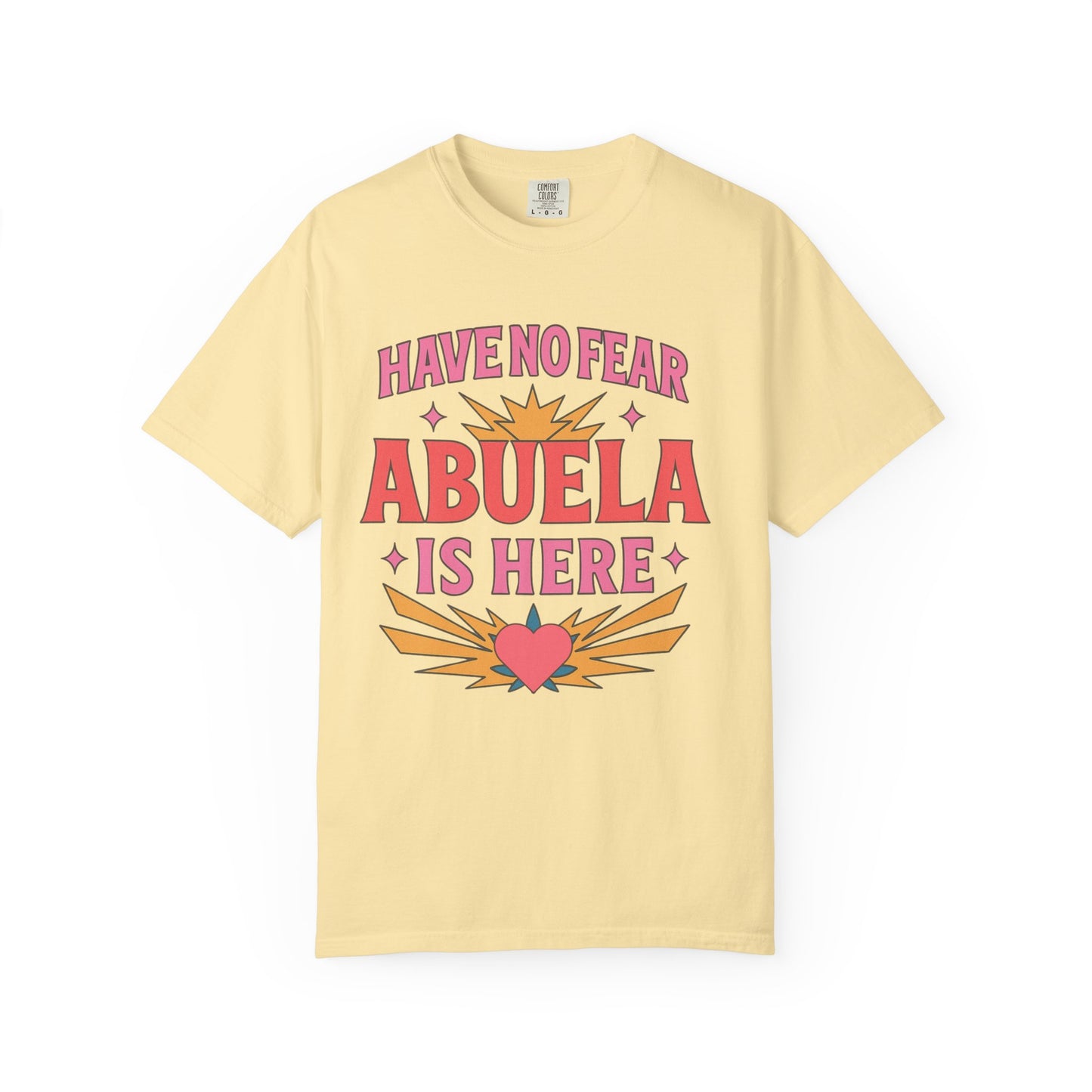 Have No Fear Abuela is Here Shirt | Gift for Abuela Tee
