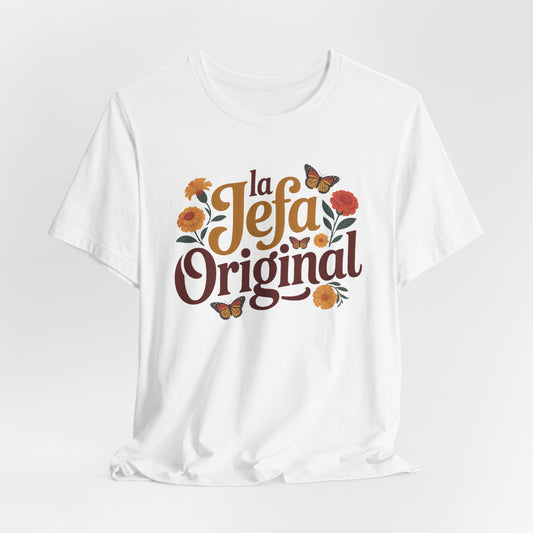 La Jefa Original T-Shirt - Latina Boss Lady Shirt - Hispanic Pride Tee - Empowerment Gift for Her - Spanish Saying Tshirt