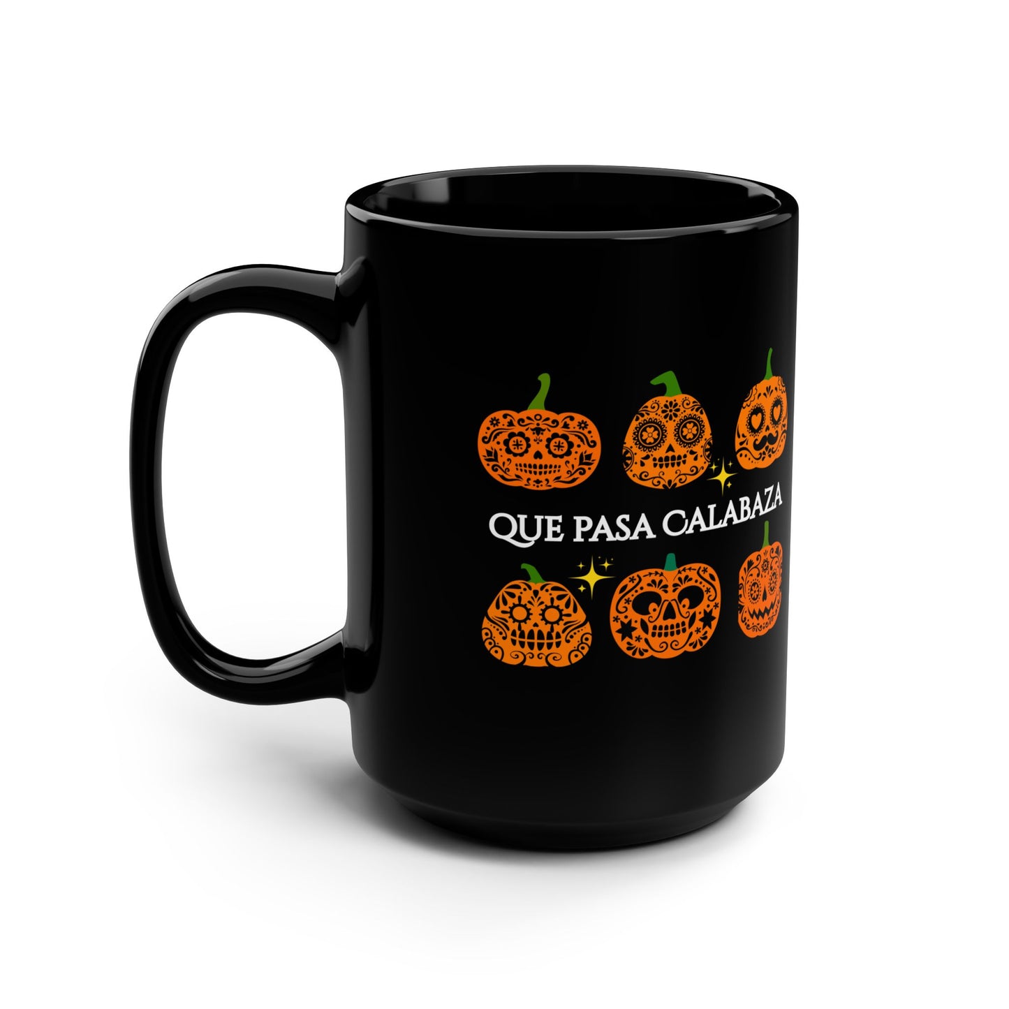 Que Pasa Calabaza Mug, Calavera Otono Fan Art | Black Mug, 15oz