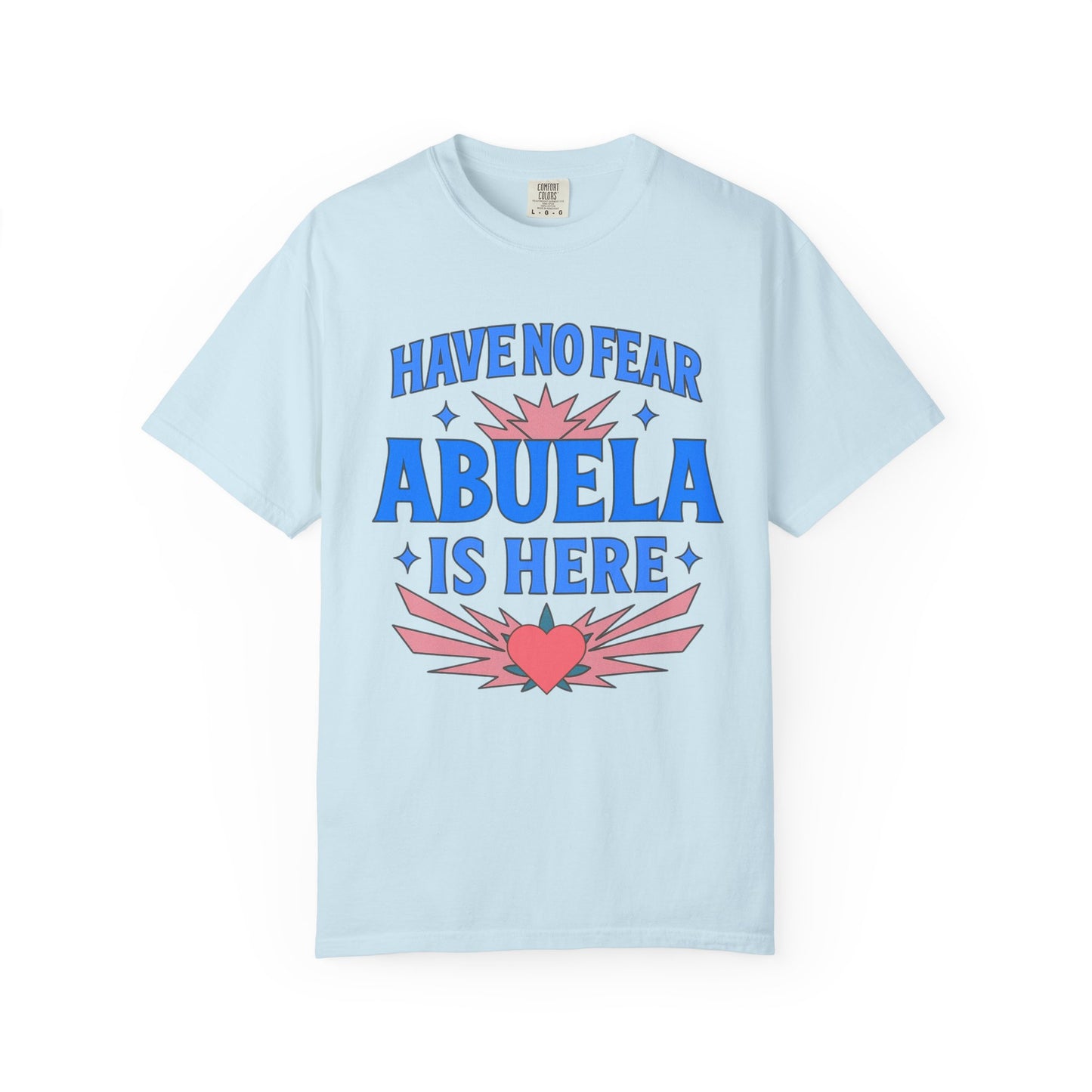 Have No Fear Abuela is Here Shirt | Gift for Abuela Tee