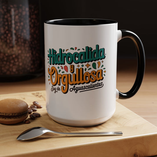 Hidrocálida y Orgullosa Mug - Aguascalientes México Coffee Cup - Mexico Pride Gift