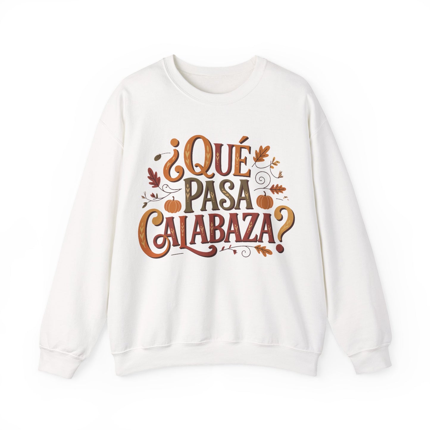 Que Pasa Calabaza Sweatshirt - Hispanic Heritage Fall Phrase - Latino Culture Pumpkin Season Shirt - Autumn Spanish Gift