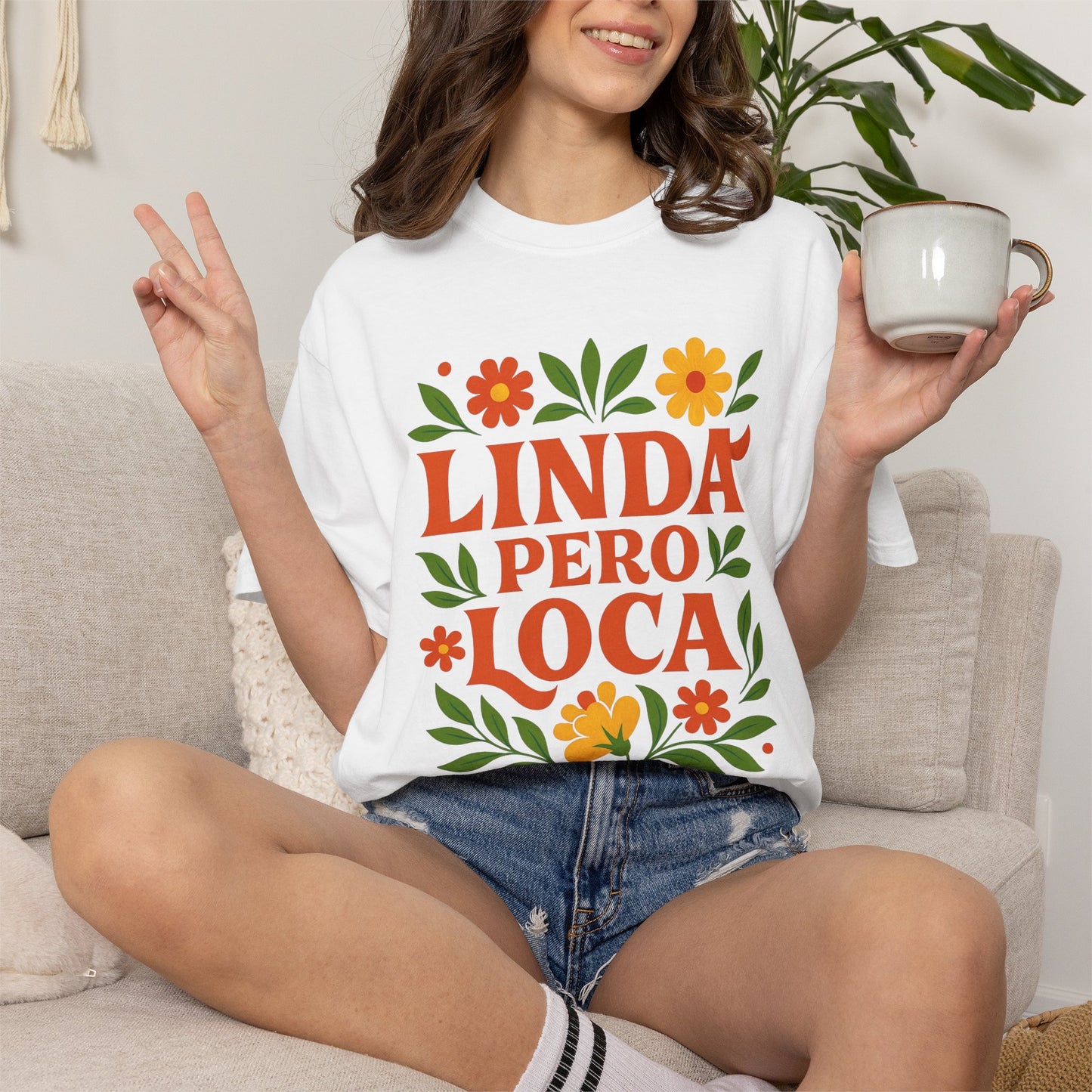 Linda Pero Loca Shirt |  Latina Tee